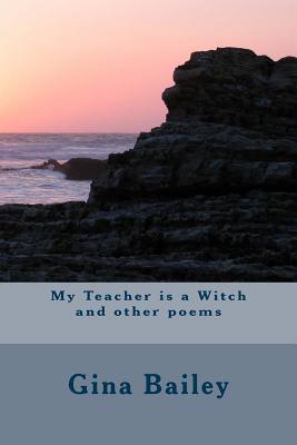 My Teacher is a Witch and other poems