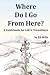 Where Do I Go From Here?: A Guidebook for Life's Transitions