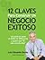 12 Claves Para Construir Un Negocio Exitoso by Luis Eduardo Barón 12 Claves Para Construir Un Negocio Exitoso by Luis Eduardo Barón