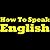 How To Speak English: Learning English The Easy Way! Learn To Speak English, Discover How To Learn English And Improve Your English Speaking Skills In This Short English Learning Report!