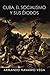 Cuba, el socialismo y sus éxodos (Spanish Edition)