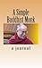 A Simple Buddhist Monk: A Journal filled with Jewels from the Dalai Lama