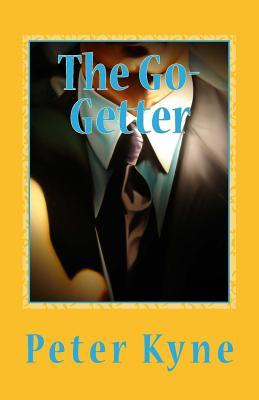 The Go-Getter: A Story That Tells You How to be One