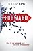 Forward: How to Get Unstuck and Become Unstoppable