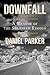 Downfall: A Memoir of the Southern Exodus (After America)