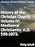 Mediaeval Christianity. A.D. 590-1073 - Enhanced Version (History of the Christian Church Book 4)