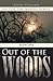 Out of the Woods: Book One