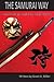 The Samurai Way: Bushido Origins of Modern day martial arts