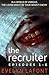 The Recruiter, Season 1: An Explicit Dystopian Romance Serial
