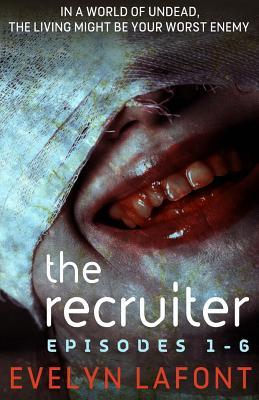The Recruiter, Season 1: An Explicit Dystopian Romance Serial