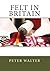 Felt in Britain: A Focus on...
