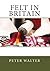 Felt in Britain by Peter Walter