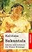 Sakuntala / Adscha und Indumati / Der Wonne Wehklage (German Edition)