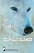 Colmillo Blanco by Jack London