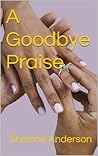 A Goodbye Praise