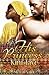 His Princess (Men of Valor, #3)