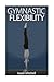 Gymnastic Flexibility