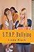 S.T.O.P. Bullying: (Stomp Out, Trample On, Oust and Prevent Bulllying) Handbook of Comprehensive Guide to Intervention, Resolution and Prevention