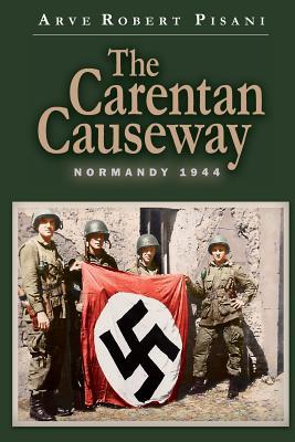 The Carentan Causeway: Normandy 1944 (Paperback)