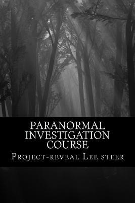 Paranormal investigation course: Instant Training Course - No need for a class room