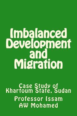 Imbalanced Development and Migration: Case Study of Khartoum State, Sudan