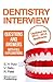 Dentistry interview questions and answers with full explanati... by Sri H. Ravi