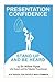 Presentation Confidence: St...