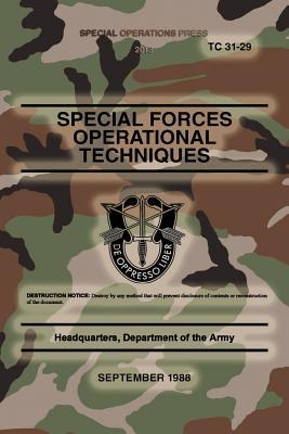 TC 31-29 Special Forces Operational Techniques: September, 1988 (Paperback)