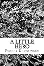 A Little Hero by Fyodor Dostoevsky