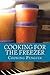 Cooking for the Freezer: 25 Make-And-Freeze Recipes