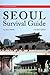 Seoul Survival Guide