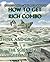 How to Get Rich Combo: Think and Grow Rich (Original Edition)/The Science of Getting Rich (Combo Editions)