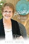 Peace in the Pressure Cooker