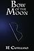 Bow of the Moon (The World In-between)