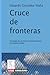Cruce de fronteras by Eduardo González Viaña