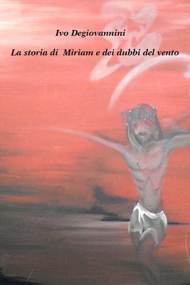 La storia di Miriam e dei dubbi del vento (Italian Edition)