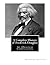 A Complete History of Frederick Douglass: An Original Compilation