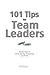 101 Tips for Team Leaders: Simple ways to boost morale, productivity, and profits