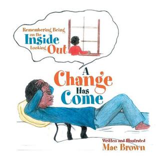 A Change Has Come: Remembering Being on the Inside Looking Out