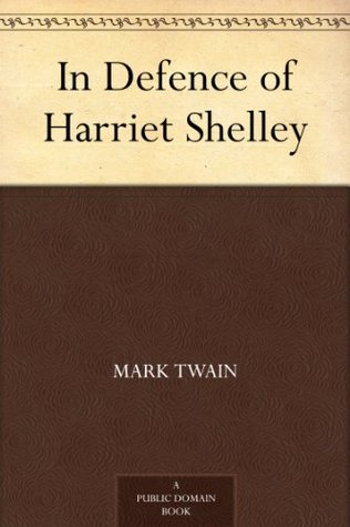 In Defence of Harriet Shelley (Kindle Edition)