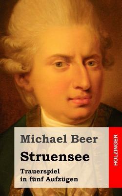 Struensée: Trauerspiel in f�nf Aufz�gen