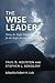 The Wise Leader: Doing the ...