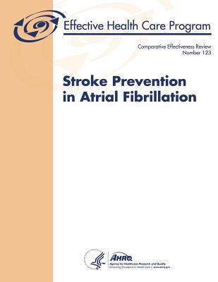 Stroke Prevention in Atrial Fibrillation: Comparative Effectiveness Review Number 123
