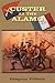 Custer at the Alamo: An Alternate History Adventure