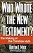 Who Wrote the New Testament?: The Making of the Christian Myth