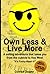 Own Less & Live More: A sai...