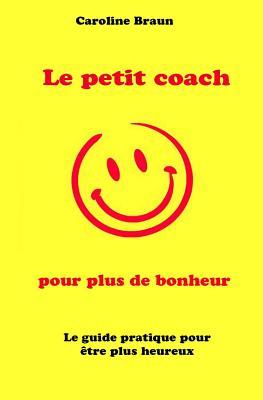 Le petit coach pour plus de bonheur
