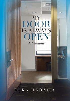 My Door Is Always Open: A Memoir