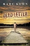 Dead Letter by Marc Kuhn