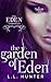 The Garden of Eden by L.L. Hunter